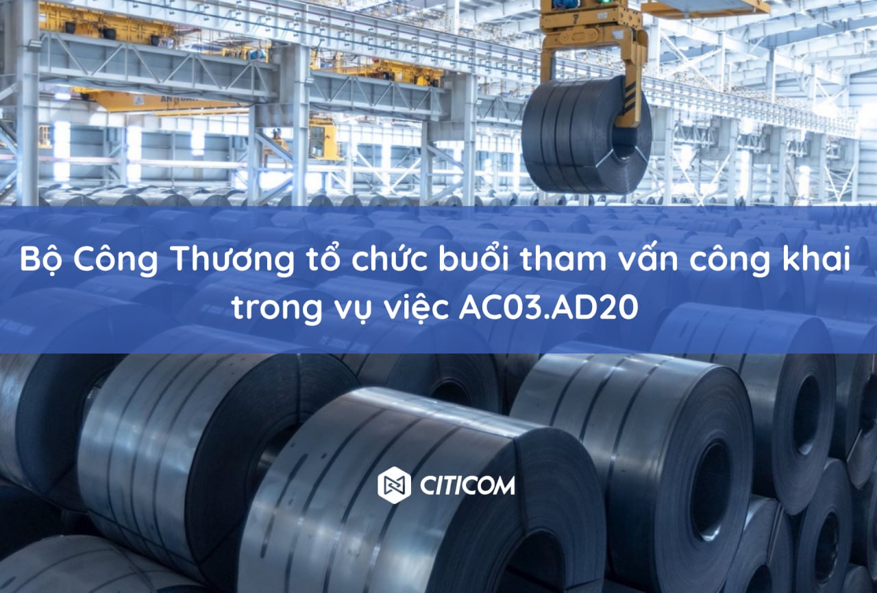Bộ Công Thương tổ chức buổi tham vấn công khai vụ AC03.AD20 đối với một số sản phẩm thép cán nóng xuất xứ Trung Quốc